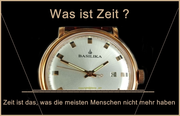 Zeit, was ist Zeit ?